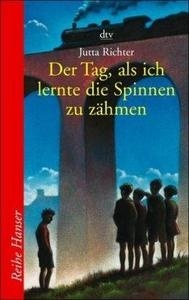 Der Tag als ich lernte die Spinnen zu zähmen