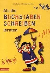 Als die Buchstaben schreiben lernten