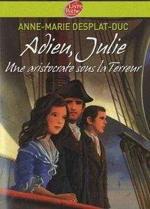 Adieu Julie (une aristocrate sous la Terreur)