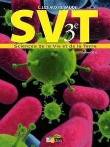 Sciences de la Vie et de la Terre (SVT) - 3ème (éd. 2012) - livre élève