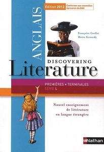Discovering Literature Anglais Premières et Terminale Série L - édition 2012