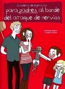 Cuadernos de ejercicios para PADRES al borde del ataque de nervios