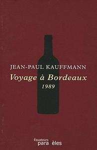 Voyage à Bordeaux, 1989