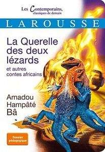 La querelle des deux lézards et autres contes africains