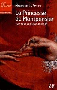 La princesse de Montpensier, suivi de La Comtesse de Tende