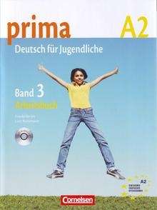 prima A2. Band 3. Arbeitsbuch + Audio-CD