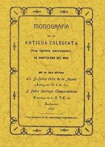 Monografía. Antigua colegiata de Santillana del Mar
