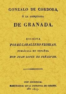 Gonzalo de Córdoba o la Conquista de Granada