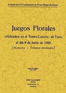 Memoria y trabajos premiados en los juegos florales de Toro