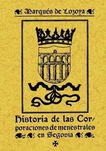 Historia de las corporaciones menestrales de Segovia