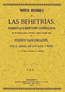 Noticia histórica de las behetrías, primitivas libertades castellanas