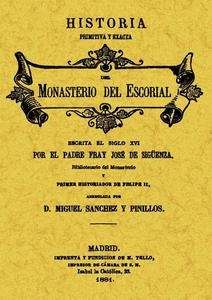 Historia primitiva del Monasterio del Escorial