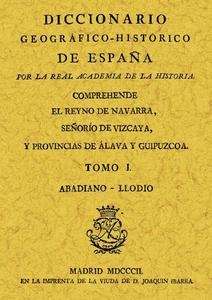Diccionario geográfico-histórico del Reino de Navarra, señorío de Vizcaya y provincias de Álva y Guipúzcoa