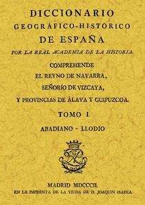 Diccionario geográfico-histórico del Reino de Navarra, señorío de Vizcaya y provincias de Álva y Guipúzcoa