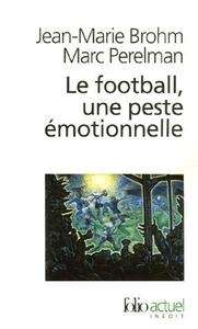 Le Football, une peste émotionnelle