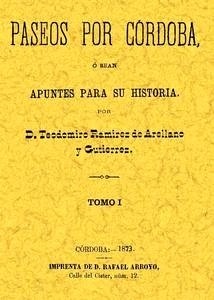 Paseos por Córdoba, o sea apuntes para su historia -3 tomos-