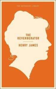 The Reverberator, A Novel