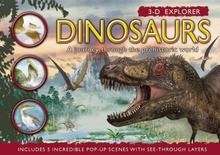 3-D Explorer: Dinosaurs: A Journey through the Prehistoric World