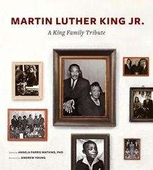 Martin Luther King Jr.: A King Family Tribute