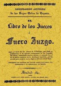 Fuero juzgo o el libro de los jueces