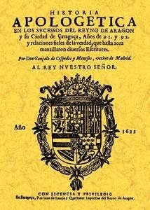Historia apologética en los sucesos del Reino de Aragón
