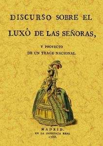 Discurso sobre el lujo de señoras y proyecto de un traje nacional