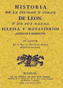 Historia de la ciudad y Corte de León y de sus reyes