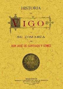 Historia de Vigo y su comarca