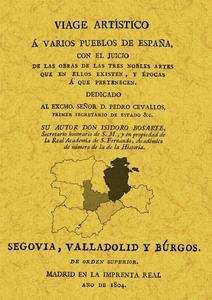 Viaje a Segovia, Valladolid y Burgos. Viage artístico a varios pueblos de España