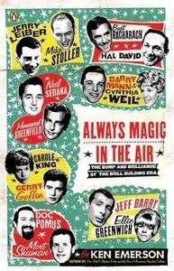 Always Magic in the Air : The Bomp and Brilliance of the Brill Building Era