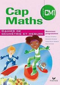 Cap maths CM1 - cahier de géométrie et mesure