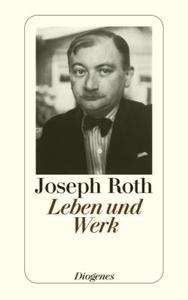 Joseph Roth - Leben und Werk