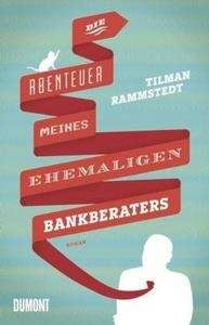 Die Abenteuer meines ehemaligen Bankberaters