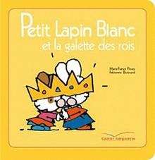 Petit Lapin Blanc et la Galette des Rois