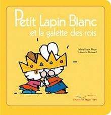 Petit Lapin Blanc et la Galette des Rois