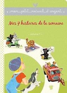 Mes 7 histoires de la semaine - Tome 1