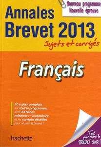 Brevet - Français - sujets et corrigés 2013