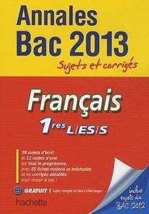 Français 1ères L-ES-S - Annales Bac 2013 - sujets et corrigés