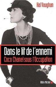 Dans le lit de l'ennemi - Coco Chanel sous l'occupation