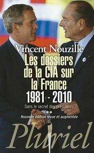 Les dossiers de la CIA sur la France 1981-2010 /Tome 2)