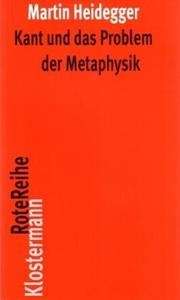 Kant und das Problem der Metaphysik