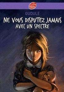 Ne vous disputez jamais avec un spectre