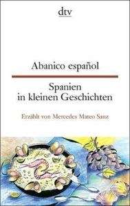 Abanico español. Spanien in kleinen Geschichten