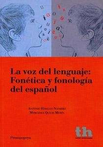 La voz del lenguaje. fonética y fonología del español
