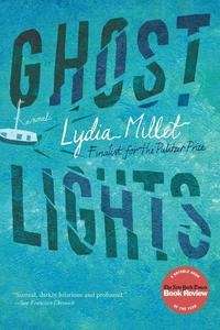 Ghost Lights: A Novel