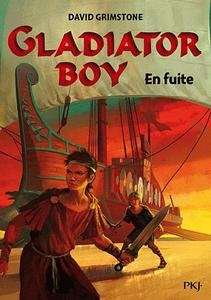 Gladiator boy : en fuite Tome 3