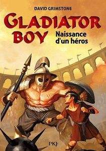 Gladiator Boy : naissance d'un héros Tome 1