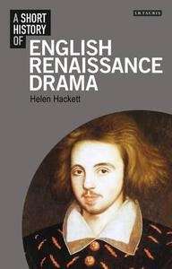 A Short History of English Renaissance Drama