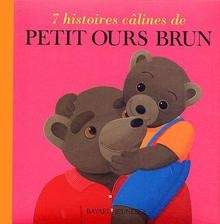 7 Histoires câlines de Petit Ours Brun