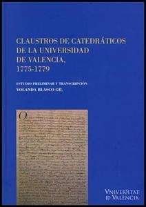 Claustros de catedráticos de la Universida de Valencia, 1775-1779
